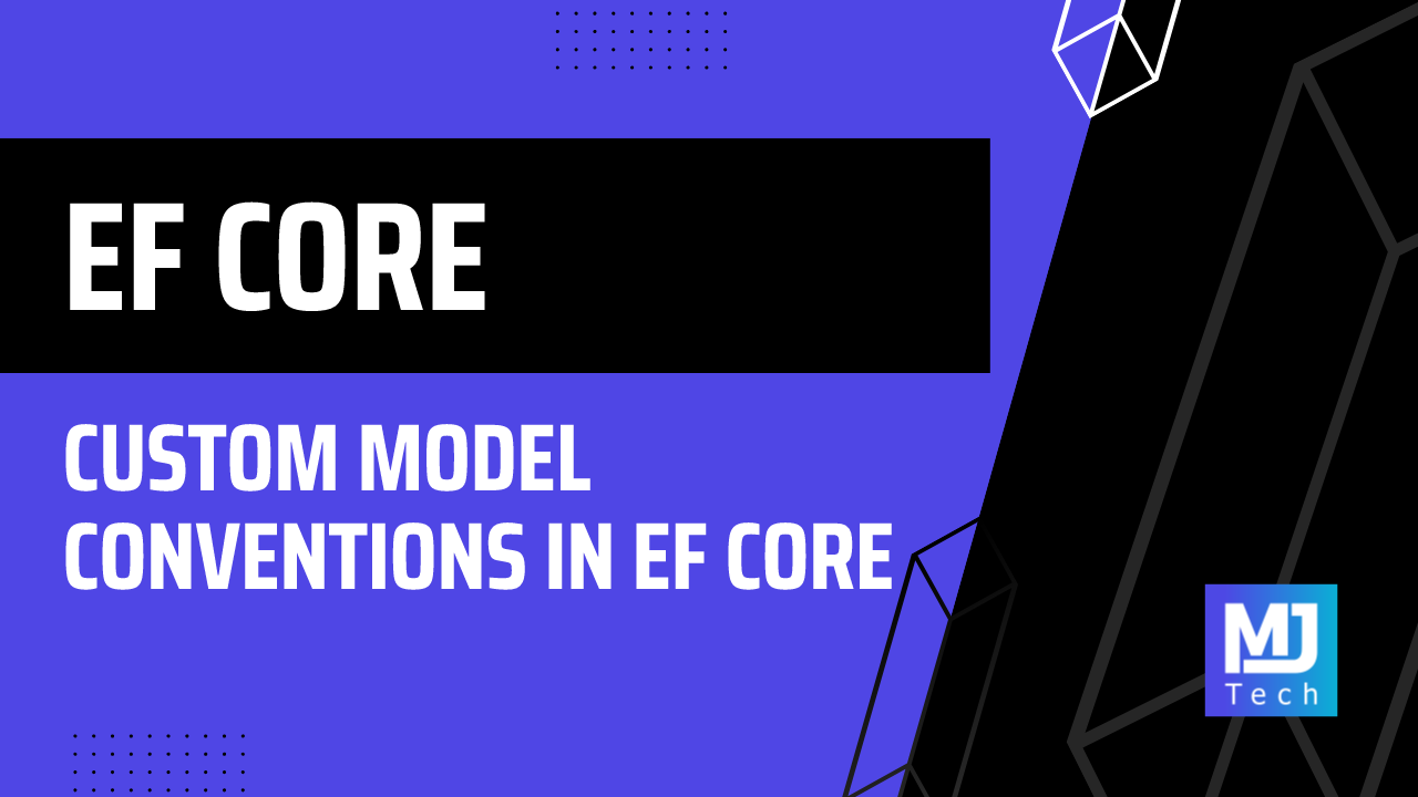 Custom Model Conventions in EF Core