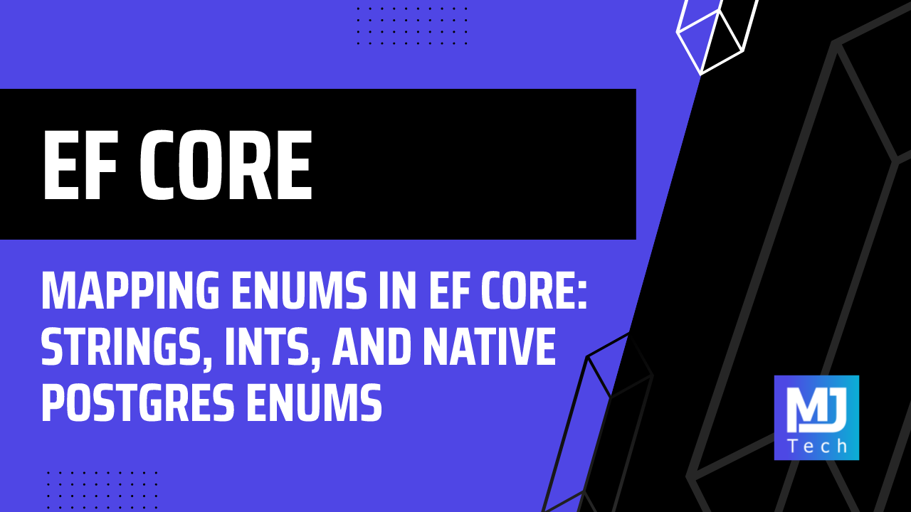Mapping Enums in EF Core: Strings, Ints, and Native Postgres Enums