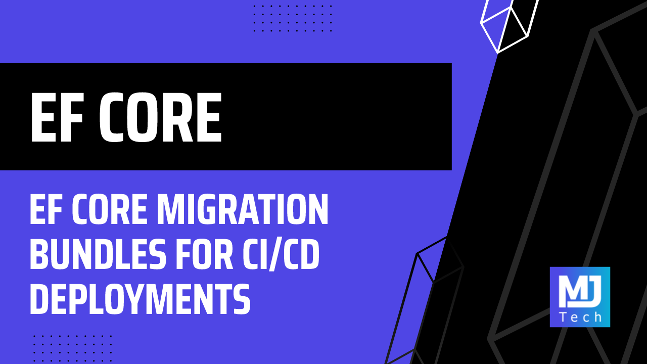 EF Core Migration Bundles for CI/CD Deployments