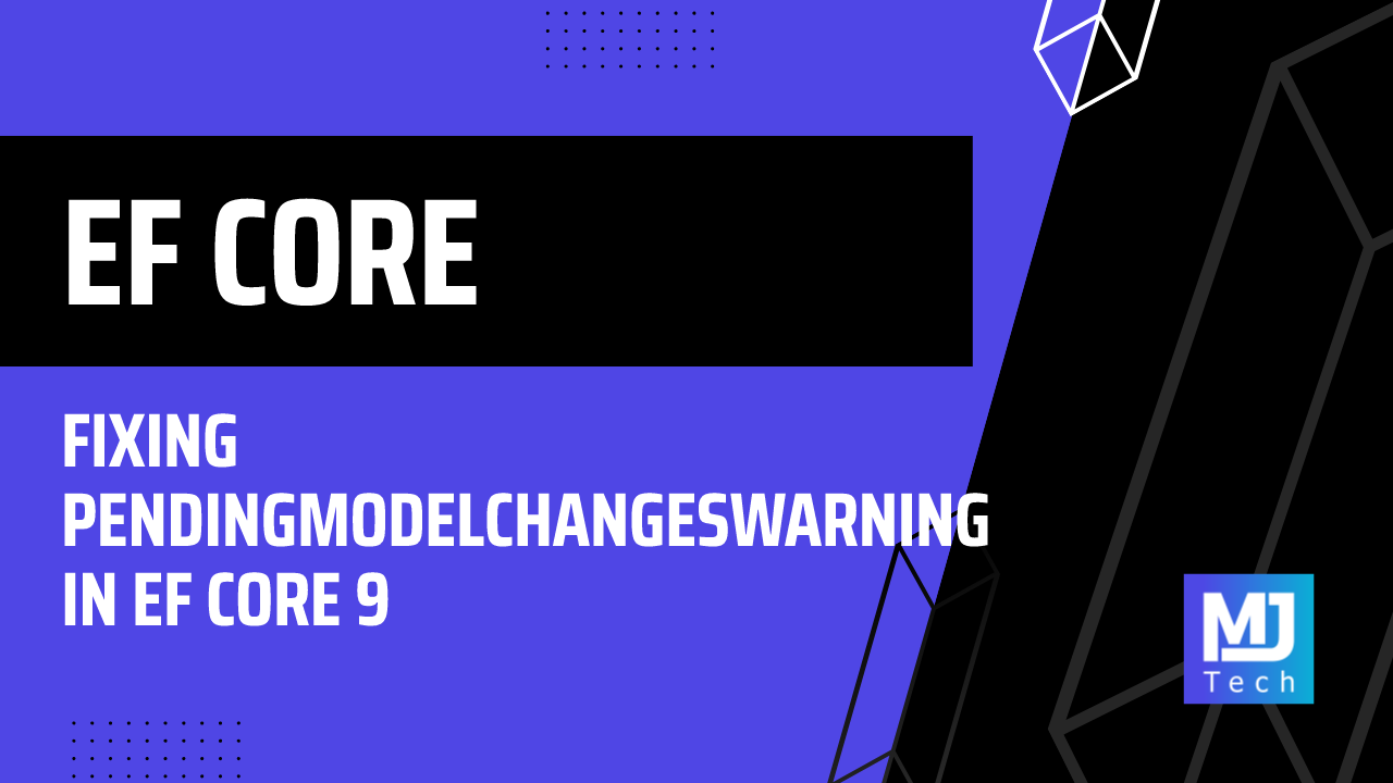 Fixing PendingModelChangesWarning in EF Core 9