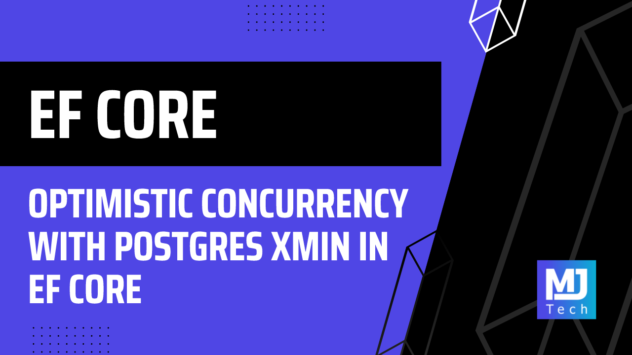 Optimistic Concurrency With Postgres xmin in EF Core