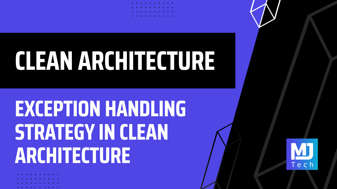 Exception Handling Strategy in Clean Architecture