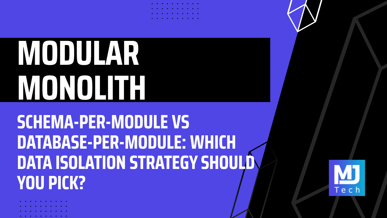 Schema-Per-Module vs Database-Per-Module: Which Data Isolation Strategy Should You Pick?